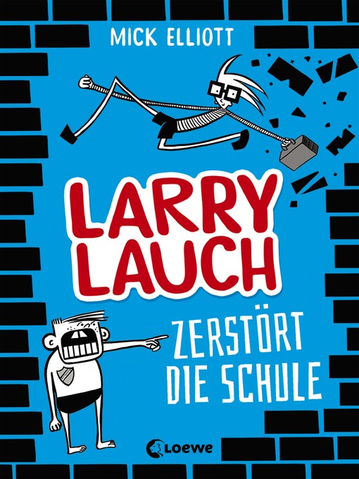 Titeldetails für Larry Lauch zerstört die Schule (Band 1) nach Mick Elliott - Verfügbar